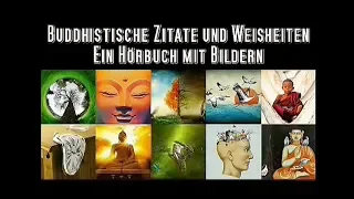 Buddhistische Weisheiten und Zitate - Ein Bilder-Hörbuch