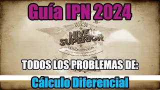 TODOS los problemas Guía IPN 2024 Cálculo Diferencial