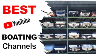 The Best Boating Channels on YouTube... is yours on the list?