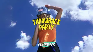 Throwback party - Dance playlist for the ultimate throwback bash