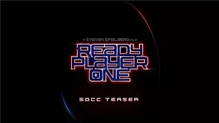 Ready Player One - SDCC Teaser [HD]