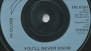 Hi Gloss - You'll Never Know  (Original Radio Edit) 1981 Epic Records