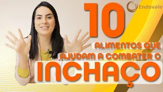 10 Alimentos para combater o INCHAÇO (retenção de líquido)