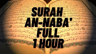 SURAH AN-NABA' FULL | 1 HOUR