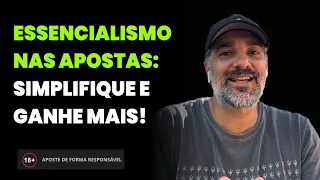 Essencialismo nas Apostas: Simplifique e ganhe mais!