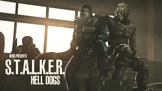 S.T.A.L.K.E.R. Hell Dogs — Official Trailer