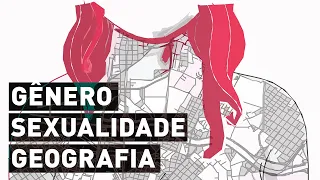 Gênero e Sexualidade na Geografia - Aula 5