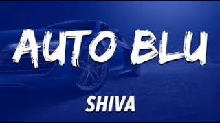 Shiva - AUTO BLU (Testo / Lyrics) ∆