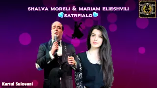 mariam elieshvili & shalva moreli -  satrfialo