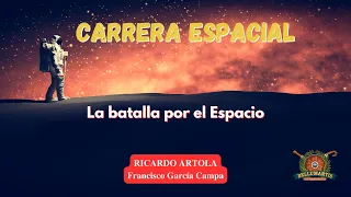 LA CARRERA ESPACIAL: la batalla por el Espacio en la Guerra Fría ** Ricardo Artola **