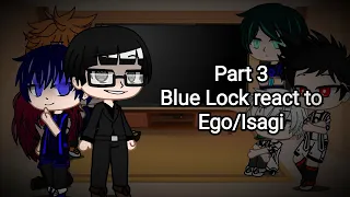 Blue Lock react to Isagi/Ego |Part 3| [Eng/Rus]