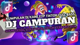 DJ CAMPURAN VIRAL TIK TOK 2024 JEDAG JEDUG FULL BASS TERBARU