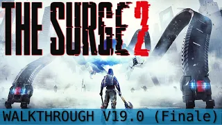 The Surge 2 Walkthrough - Everything Possible In... Great Wall, Archangel Eli  | Part 19 [FINALE]