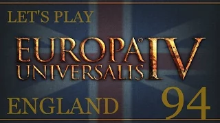 Let's Play Europa Universalis 4 - Rights of Man: England 94