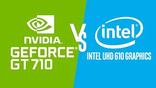 GeForce GT 710 vs Intel UHD 610 - Test in 10 Games