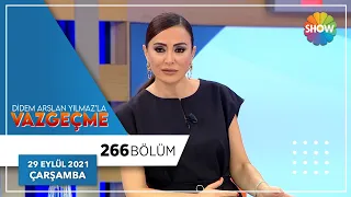 Didem Arslan Yılmaz'la Vazgeçme 266. Bölüm | 29 Eylül 2021