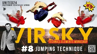 VIRSKY TECHNICS ELEMENTS WORKSHOP / PART 8 / Стрибкова техніка / Jumping technique!