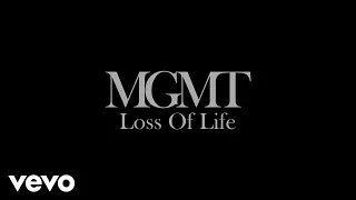 MGMT - Loss Of Life (Official Audio)
