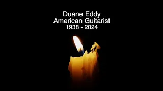 DUANE EDDY - RIP - TRIBUTE TO DUANE EDDY, THE AMERICAN GUITARIST WHO HAS DIED AGED 86