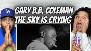 FOR THE SOUL!| FIRST TIME HEARING Gary B B Coleman - The Sky Is Crying REACTION