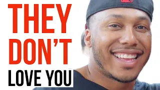 THEY DON’T LOVE YOU! THIS IS SO REAL! | TRENT SHELTON | INSPIRATION