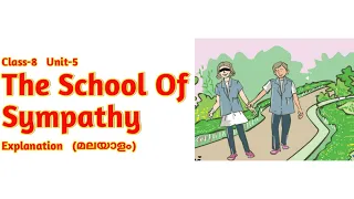 Class-8 | The School Of Sympathy | Explanation | Malayalam