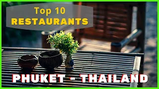 ⭐ Best Restaurants in Phuket | Phuket Food | Thai Restaurant | Where to Eat in Phuket [Thailand]