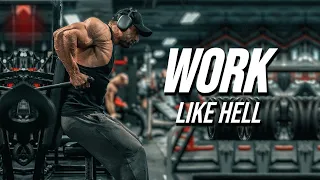 WORK LIKE HELL - GYM MOTIVATION 😡