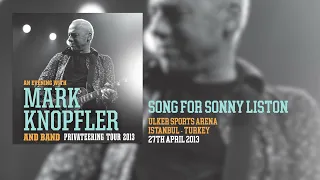Mark Knopfler - Song For Sonny Liston (Live, Privateering Tour 2013)