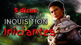 5 Dicas para INICIANTES em Dragon Age Inquisition!