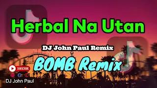 Herbal Na Utan - Val Ortiz ft DJ John Paul Bomb Remix | Tiktok Viral