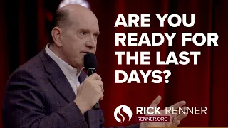 Are you Ready for the Last Days?  - Rick Renner @ Charis Bible College - February 6, 2023