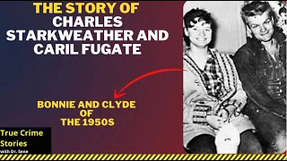 The Story of Charles Starkweather and Caril Fugate