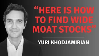 A New Approach to Finding Wide Moat Stocks with Yuri Khodjamirian