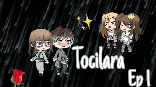 Tocilara | Ep1 | Gacha Life