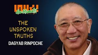 The Unspoken Truths | Dagyab Rinpoche #103