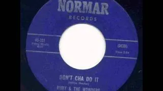 Ruby & The Wonders - Don't Cha Do It.