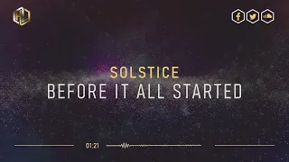 Solstice - Before It All Started (HQ Rip)