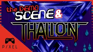 The History of THALION SOFTWARE and the DEMOSCENE