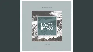 Loved by U (feat. Ria)