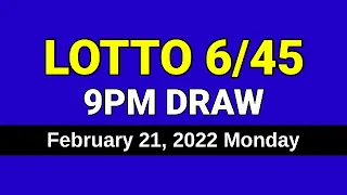MEGA LOTTO 6/45 9PM DRAW RESULT February 21, 2022 Monday PCSO LOTTO 6/45 Draw Tonight