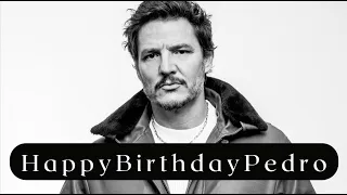 Happy Birthday Pedro Pascal 2023