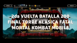 Batalla 200 2da vuelta Final de la torre fatal klasica mortal kombat mobile