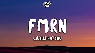 Lilyisthatyou - FMRN (Lyrics) can you come f*ck me right now