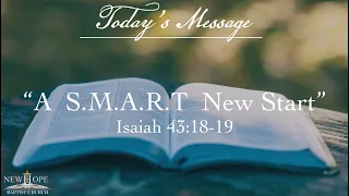 A S.M.A.R.T. New Start | Isaiah 43:18-19 | Pastor Stuart Harvey