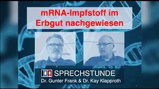 IDA-SPRECHSTUNDE mit Dr. Gunter Frank und Dr. Kay Klapproth: „mRNA-Impfstoff im Erbgut nachgewiesen“