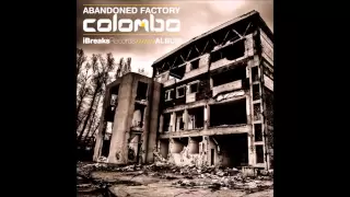 Colombo - Abandoned Factory (2012) [full album]