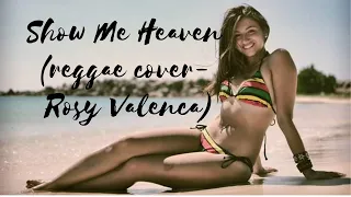 Show Me Heaven (reggae cover- Rosy Valenca)