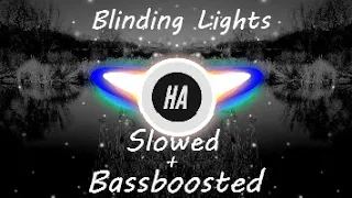 The Weeknd - Blinding Lights (Slowed + Bass Boosted)  REMIX
