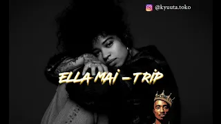 Ella Mai - Trip (2Pac Remix) [prod. Kyuuta Toko]